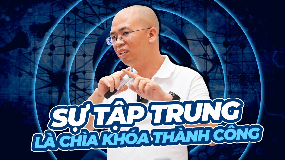 Sự tập trung – công thức bí mật của thành công